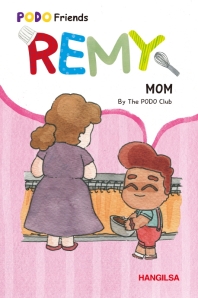 REMY: MOM (PODO Friends)